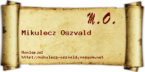 Mikulecz Oszvald névjegykártya
